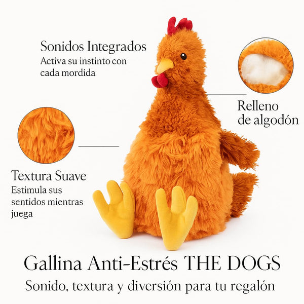 Gallina Anti estrés THE DOGS